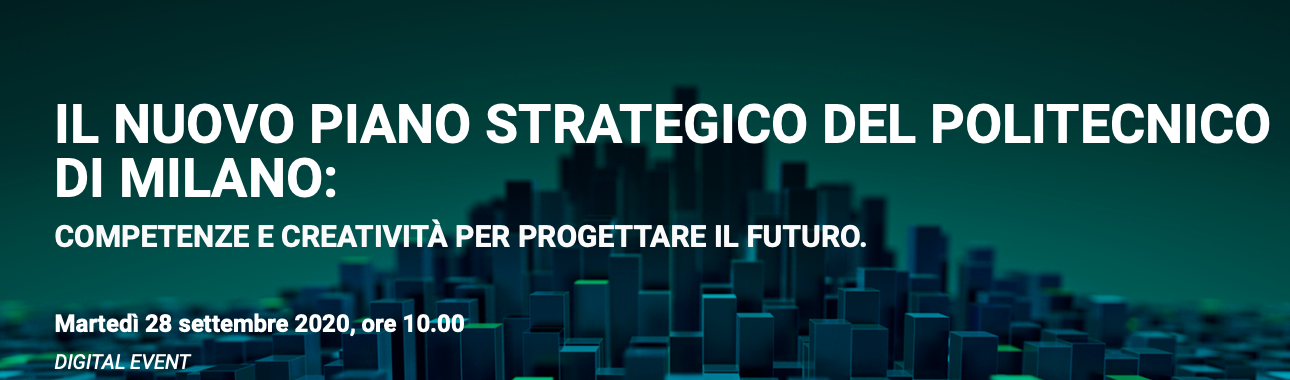 Il nuovo piano strategico del Politecnico di Milano: competenze e creatività per progettare il futuro